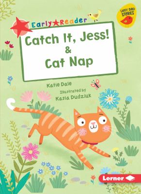 Catch it, Jess! : & Cat nap