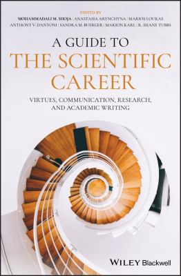 A guide to the scientific career : virtues, communication, research and academic writing