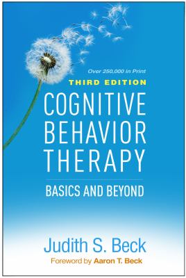 Cognitive behavior therapy : basics and beyond