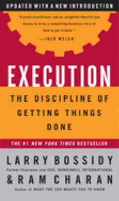 Execution : the discipline of getting things done