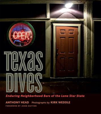 Texas dives : enduring neighborhood bars of the Lone Star State