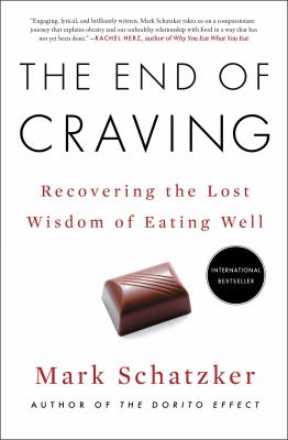 The end of craving : recovering the lost wisdom of eating well