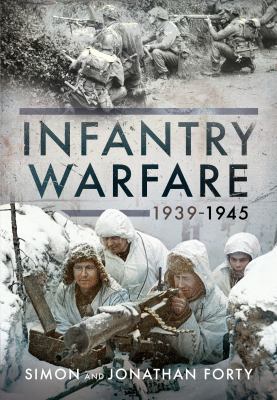 A photographic history of infantry warfare, 1939-1945