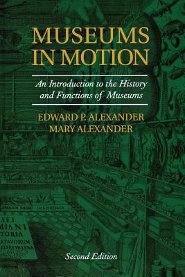 Museums in motion : an introduction to the history and functions of museums