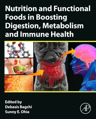 Nutrition and functional foods in boosting digestion, metabolism and immune health