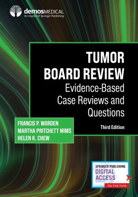 Tumor board review : evidence-based case reviews and questions