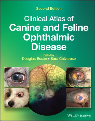 Clinical atlas of canine and feline ophthalmic disease