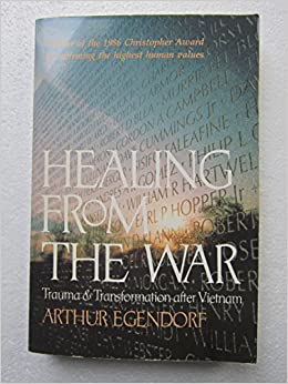 Healing from the war : trauma and transformation after Vietnam