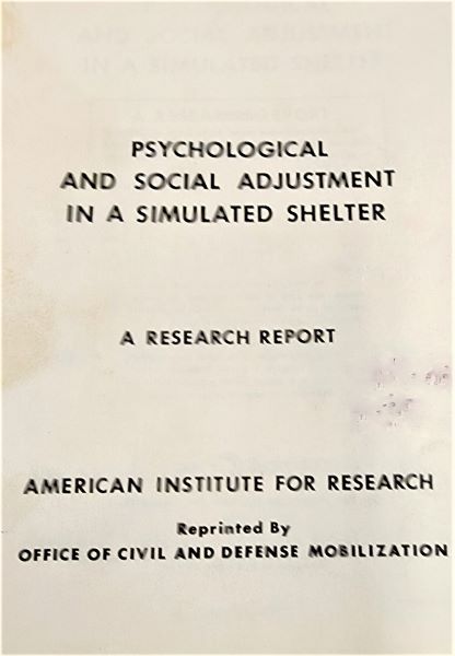 Psychological and social adjustment in a simulated shelter : a research report