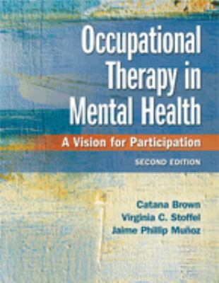 Occupational therapy in mental health : a vision for participation