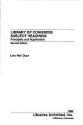 Library of Congress subject headings : principles and application