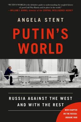 Putin's world : Russia against the West and with the rest