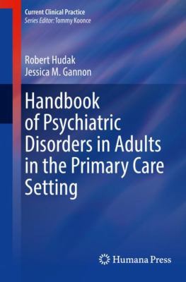 Handbook of psychiatric disorders in adults in the primary care setting