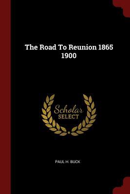 The Road to Reunion, 1865-1900