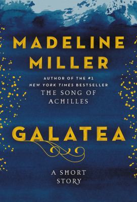 Galatea : A Short Story