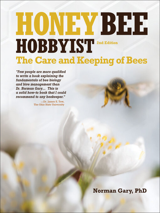 Honey Bee Hobbyist : The Care and Keeping of Bees
