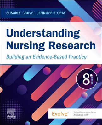 Understanding nursing research : building an evidence-based practice