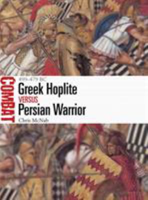 Greek Hoplite versus Persian Warrior : 499-479 BC