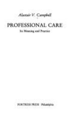 Professional care : its meaning and practice
