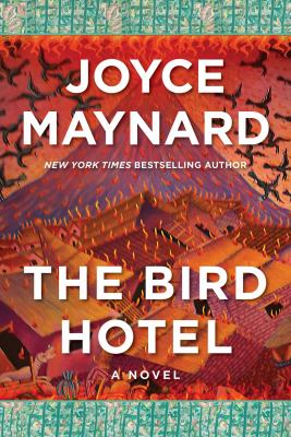 The bird hotel : a novel