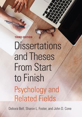Dissertations and theses from start to finish : psychology and related fields