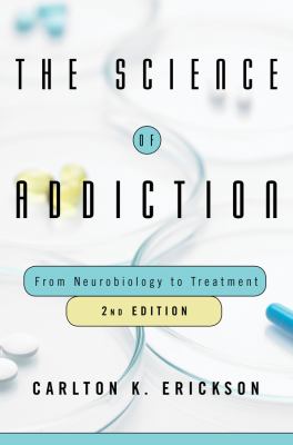 The science of addiction : from neurobiology to treatment