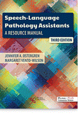Speech-Language Pathology Assistants : a resource manual.