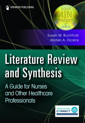 Literature review and synthesis : a guide for nurses and other healthcare professionals