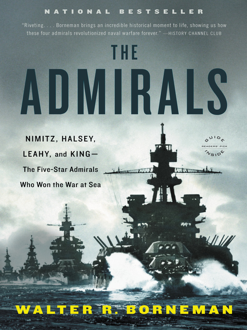 The Admirals : Nimitz, Halsey, Leahy, and King—The Five-Star Admirals Who Won the War at Sea