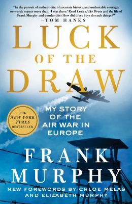 Luck of the draw : my story of the air war in Europe