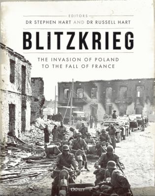 Blitzkrieg : the invasion of Poland to the fall of France