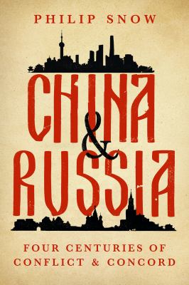 China and Russia : four centuries of conflict and concord