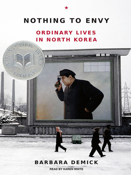 Nothing to Envy : Ordinary Lives in North Korea