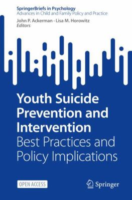 Youth suicide prevention and intervention : best practices and policy implications