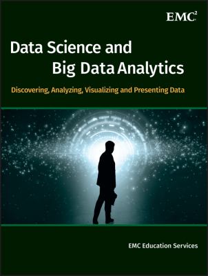 Data science & big data analytics : discovering, analyzing, visualizing and presenting data