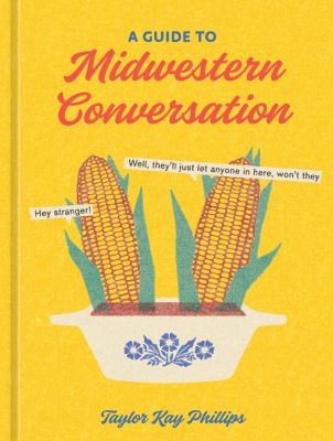 A guide to Midwestern conversation