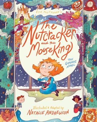 The Nutcracker and the Mouse King : the graphic novel