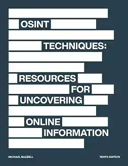OSINT techniques : resources for uncovering online information