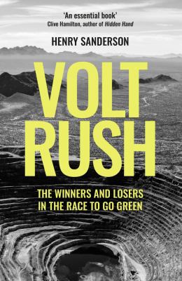 Volt rush : the winners and losers in the race to go green