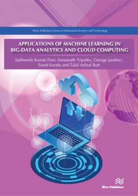 Applications of machine learning in big-data analytics and cloud computing