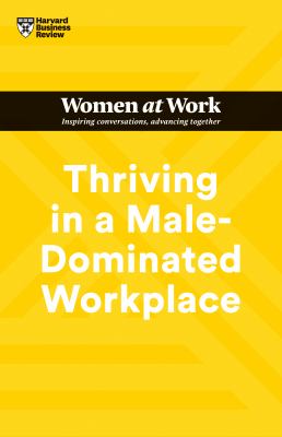 Thriving in a male-dominated workplace.