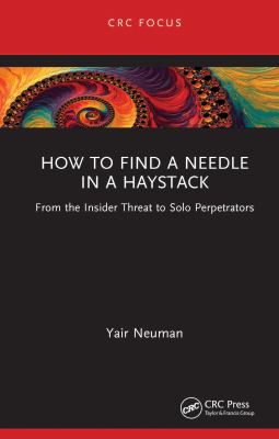 How to find a needle in a haystack : from the insider threat to solo perpetrators