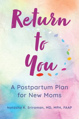 Return to you : a postpartum plan for new moms