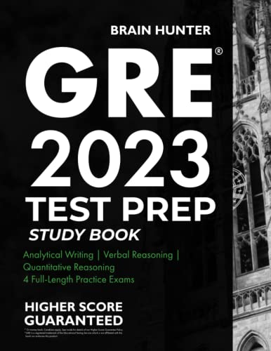 GRE 2023 Test Prep Study Book : Analytical, Writing, Verbal, Reasoning, Quantitative Reasoning, 4 Full-Length Practice Exams