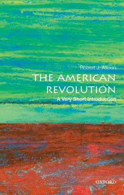 The American Revolution : a Very Short Introduction