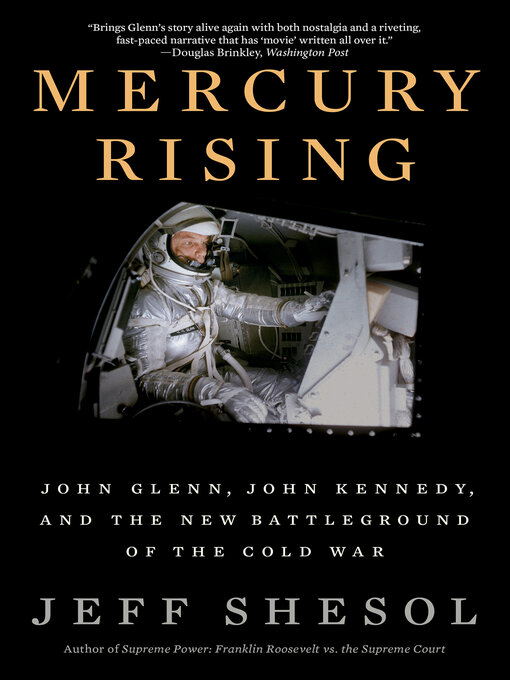 Mercury Rising : John Glenn, John Kennedy, and the New Battleground of the Cold War