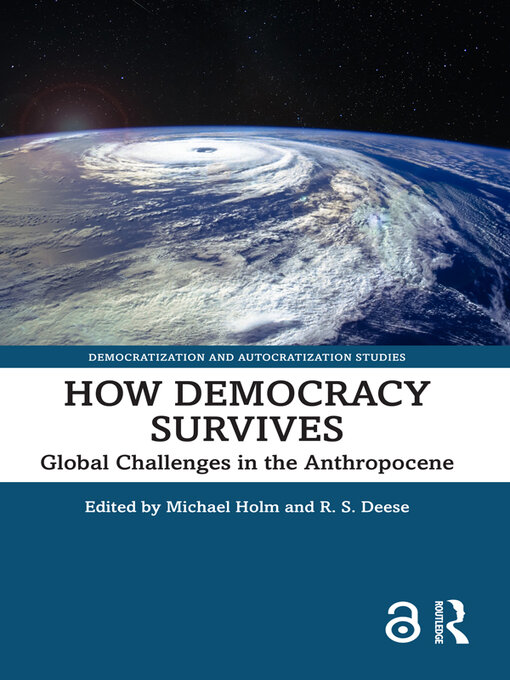 How Democracy Survives : Global Challenges in the Anthropocene