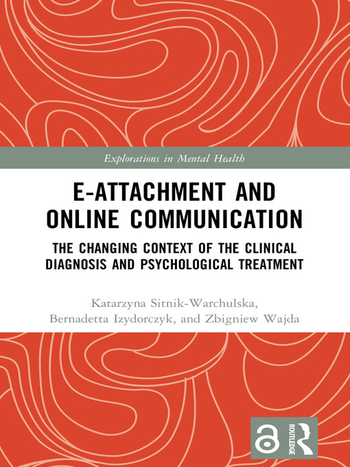 E-attachment and Online Communication : The Changing Context of the Clinical Diagnosis and Psychological Treatment