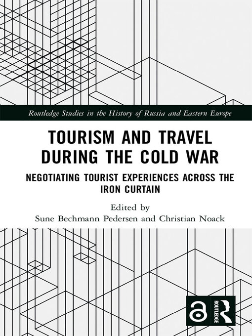Tourism and Travel during the Cold War : Negotiating Tourist Experiences across the Iron Curtain
