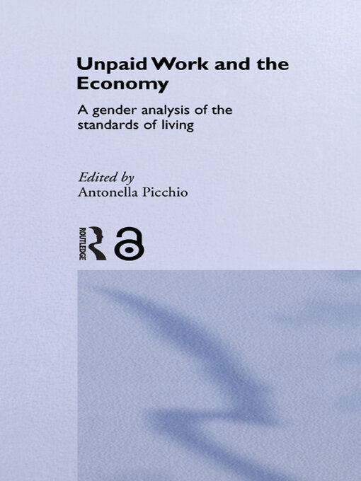 Unpaid Work and the Economy : A Gender Analysis of the Standards of Living